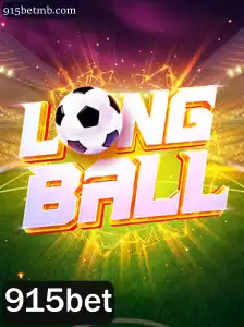 Descubra o Jogo LongBall: Estratégias e Regras para Jogar com 915bet